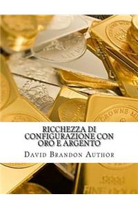 Ricchezza di configurazione con oro e argento