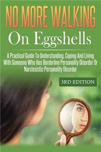 No More Walking On Eggshells