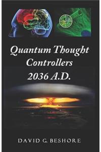 Quantum Thought Controllers