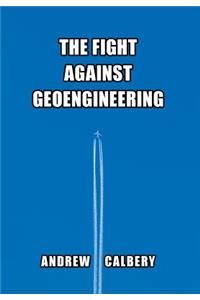 The Fight Against Geoengineering