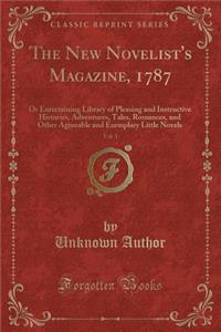 The New Novelist's Magazine, 1787, Vol. 1