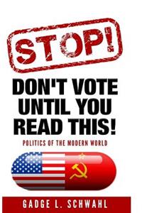 Stop! Don't vote until you read this!