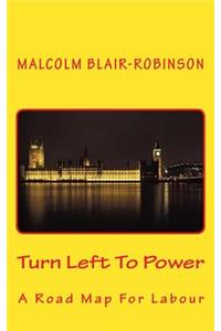 Turn Left to Power