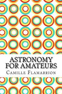 Astronomy for Amateurs