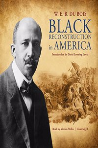 Black Reconstruction in America Lib/E