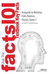 Studyguide for Marketing Public Relations by Giannini, Gaetan T., ISBN 9780134382326