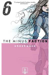 The Minus Faction - Episode Six