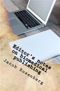 Editor's notes on biomedical publishing
