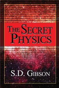 The Secret Physics