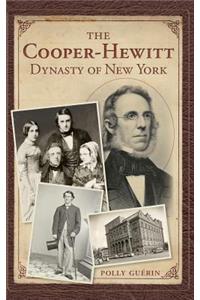 The Cooper-Hewitt Dynasty of New York
