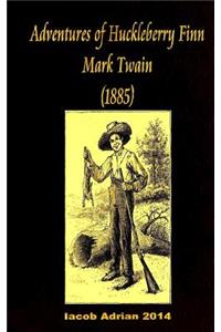 Adventures of Huckleberry Finn Mark Twain (1885)