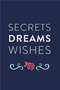 Secrets Dreams Wishes