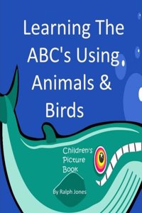Learning The ABC's Using Animals & Birds