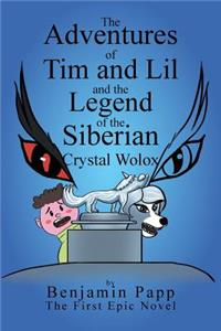 Adventures of Tim and Lil and the Legend of the Siberian Crystal Wolox