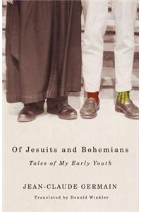 Of Jesuits and Bohemians: Tales of My Early Youth