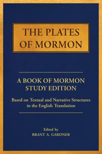 Plates of Mormon: A Book of Mormon Study Edition Based on Textual and Narrative Structures in the English Translation