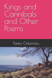 Kings and Cannibals and Other Poems