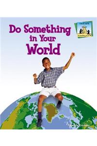 Do Something in Your World