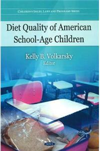 Diet Quality of American School-Age Children