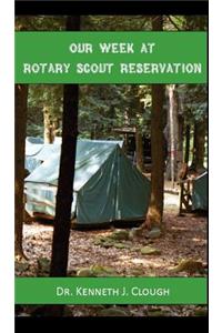 Our Week at Rotary Scout Reservation