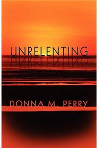 Unrelenting