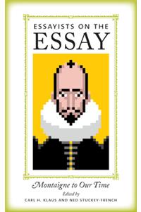 Essayists on the Essay