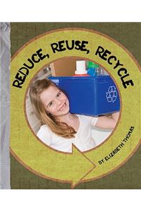 Reduce, Reuse, Recycle