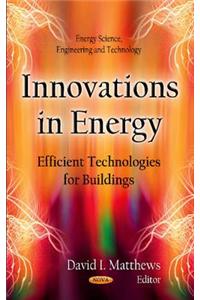Innovations In Energy: Efficient Technologies for Buildings