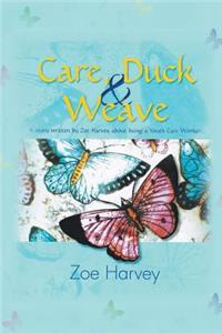 Care, Duck & Weave