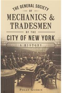 The General Society of Mechanics & Tradesmen of the City of New York