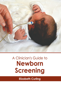Clinician's Guide to Newborn Screening