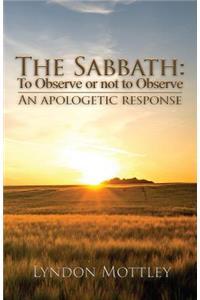 The Sabbath: To Observe or Not to Observe