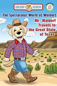 Mr. Waldorf Travels to the Great State of Texas