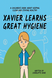 Xavier Learns Great Hygiene