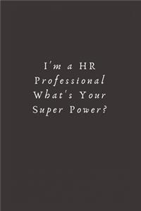 I'm a HR Professional What's Your Super Power?