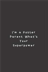 I'm a Foster Parent What's Your Superpower