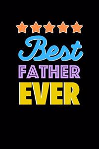 Best father Evers Notebook - father Funny Gift