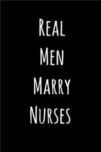 Real Men Marry Nurses