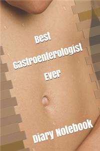 Best Gastroenterologist Ever Journal Notebook Gift