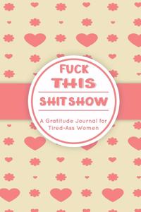 Fuck This Shit Show