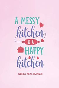 A Messy Kitchen is a Happy Kitchen