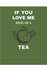 If You Love Me Bring Me Tea