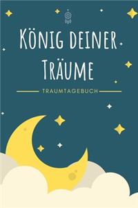 König deiner Träume - Traumtagebuch