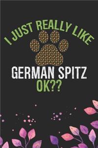 I Just Really Like German Spitz Ok?