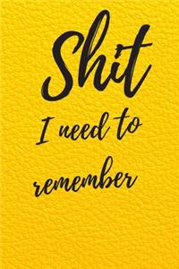 Shit I Need To Remember