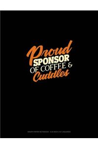 Proud Sponsor Of Coffee & Cuddles