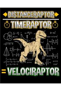 Distanceraptor / Timeraptor = Velociraptor