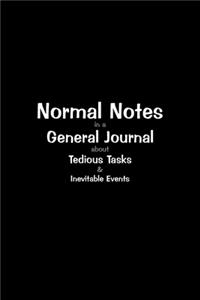 Normal Notes in a General Journal about Tedious Tasks & Inevitable Events: College Ruled Half Dot Grid Half Lined