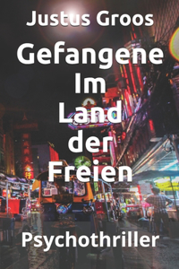 Gefangene Im Land der Freien