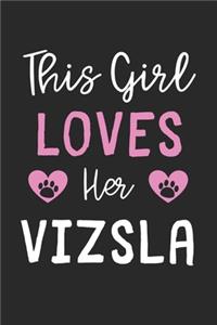 This Girl Loves Her Vizsla